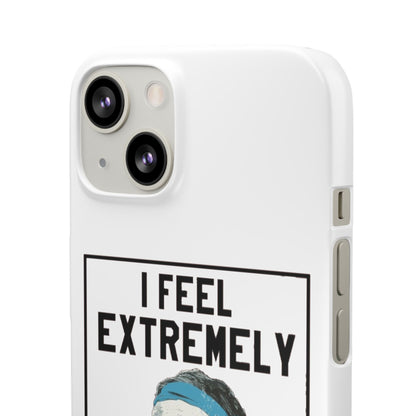 Snap Phone Case - Bielsa I Feel Extremely Happy