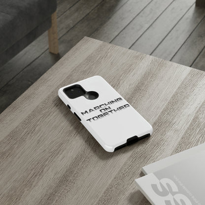 Marching On Together Tough Phone Case