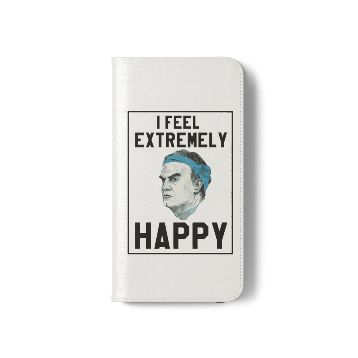Flip Phone Case - Bielsa I Feel Extremely Happy