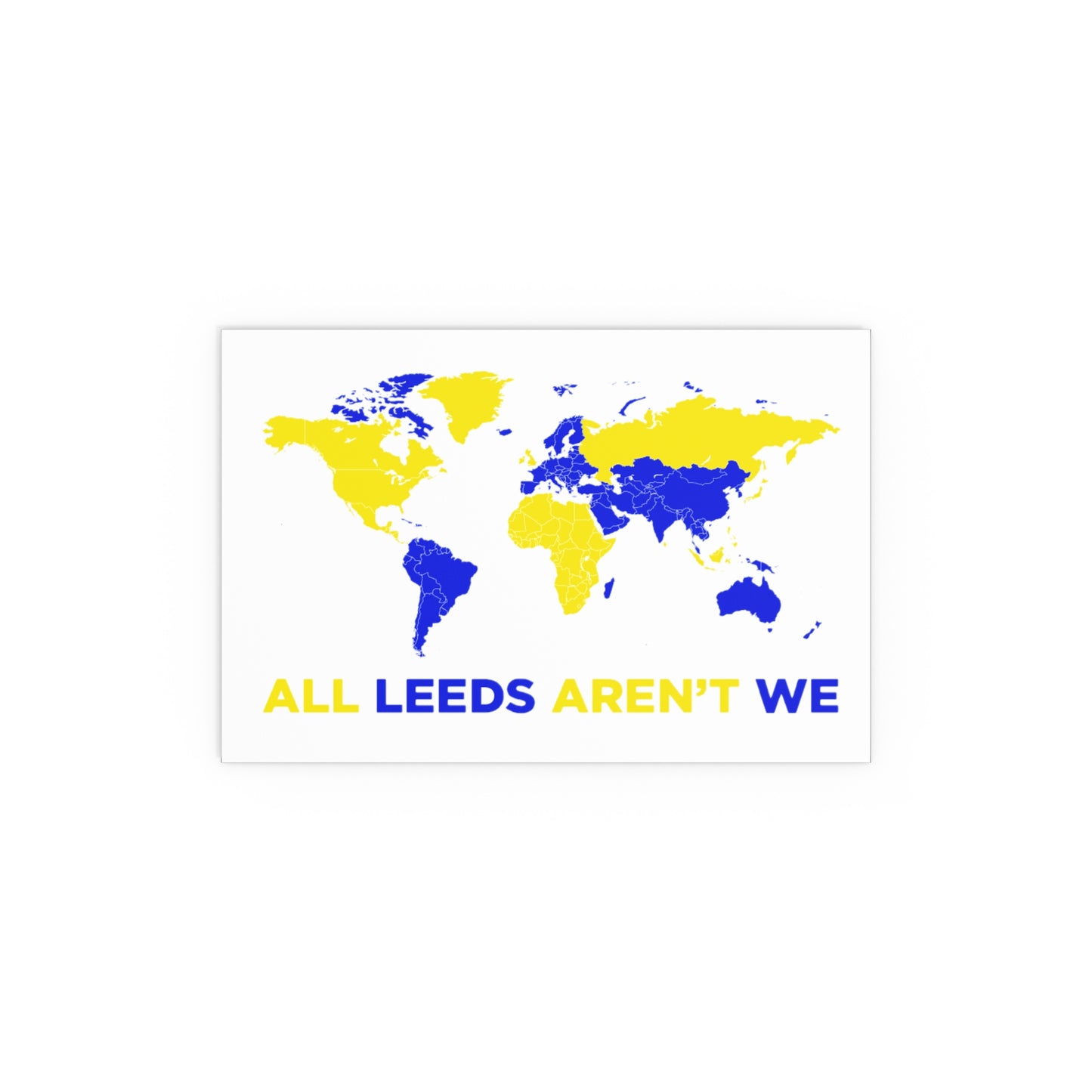 LUFC “All Leeds Aren’t We” Silk  Poster