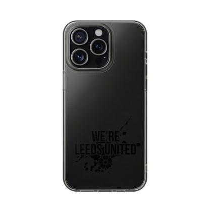 LUFC “We’re Leeds United” Clear  Impact-Resistant Case - Lufcnews.co.uk
