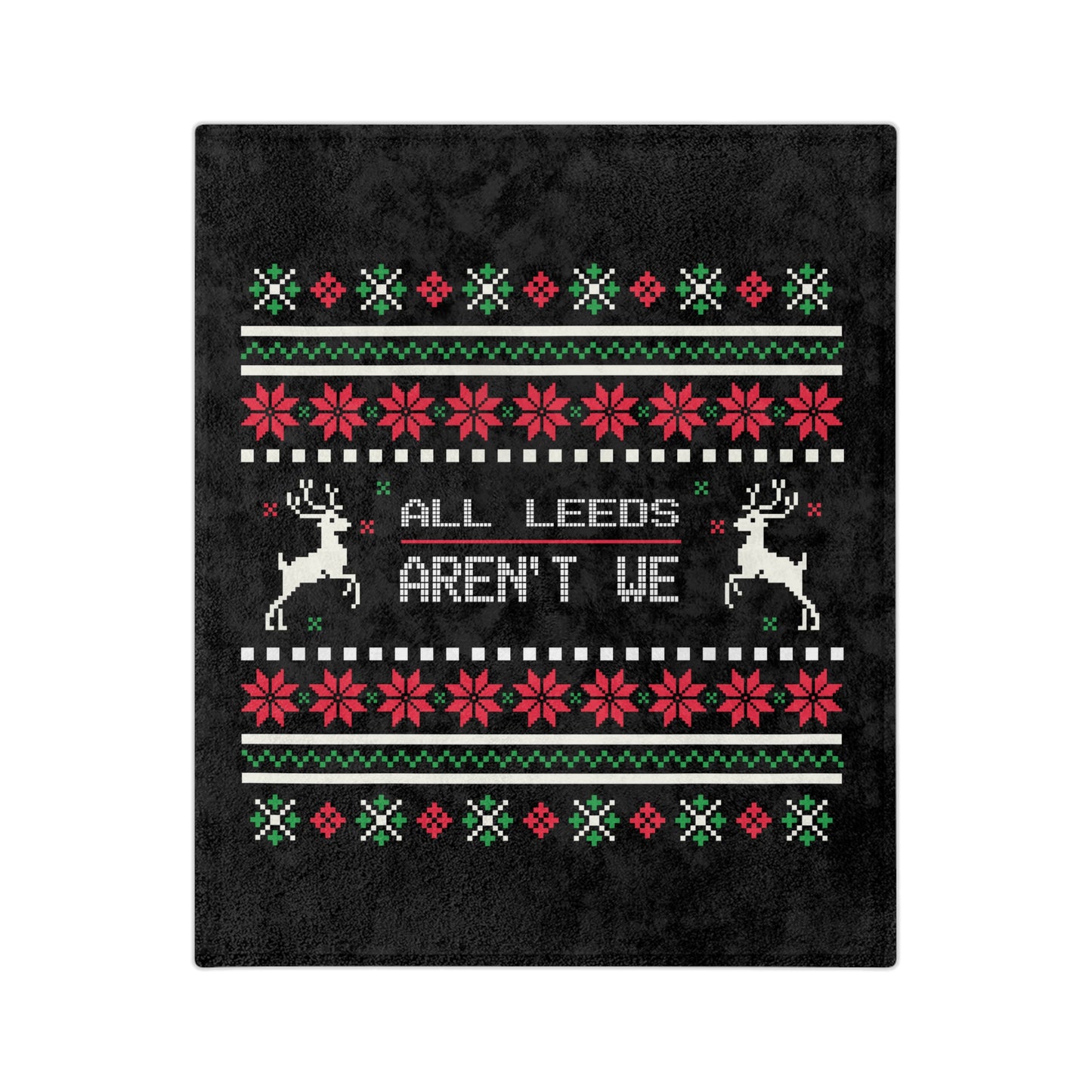 LUFC Christmas Velveteen Sports Blanket “ALL LEEDS AREN’T WE” Christmas Edition