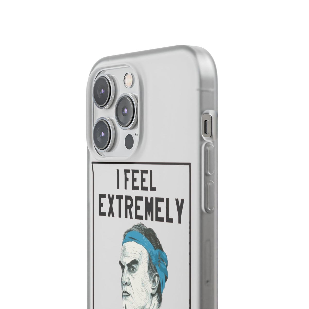 Flexi Cases - Bielsa I Feel Extremely Happy