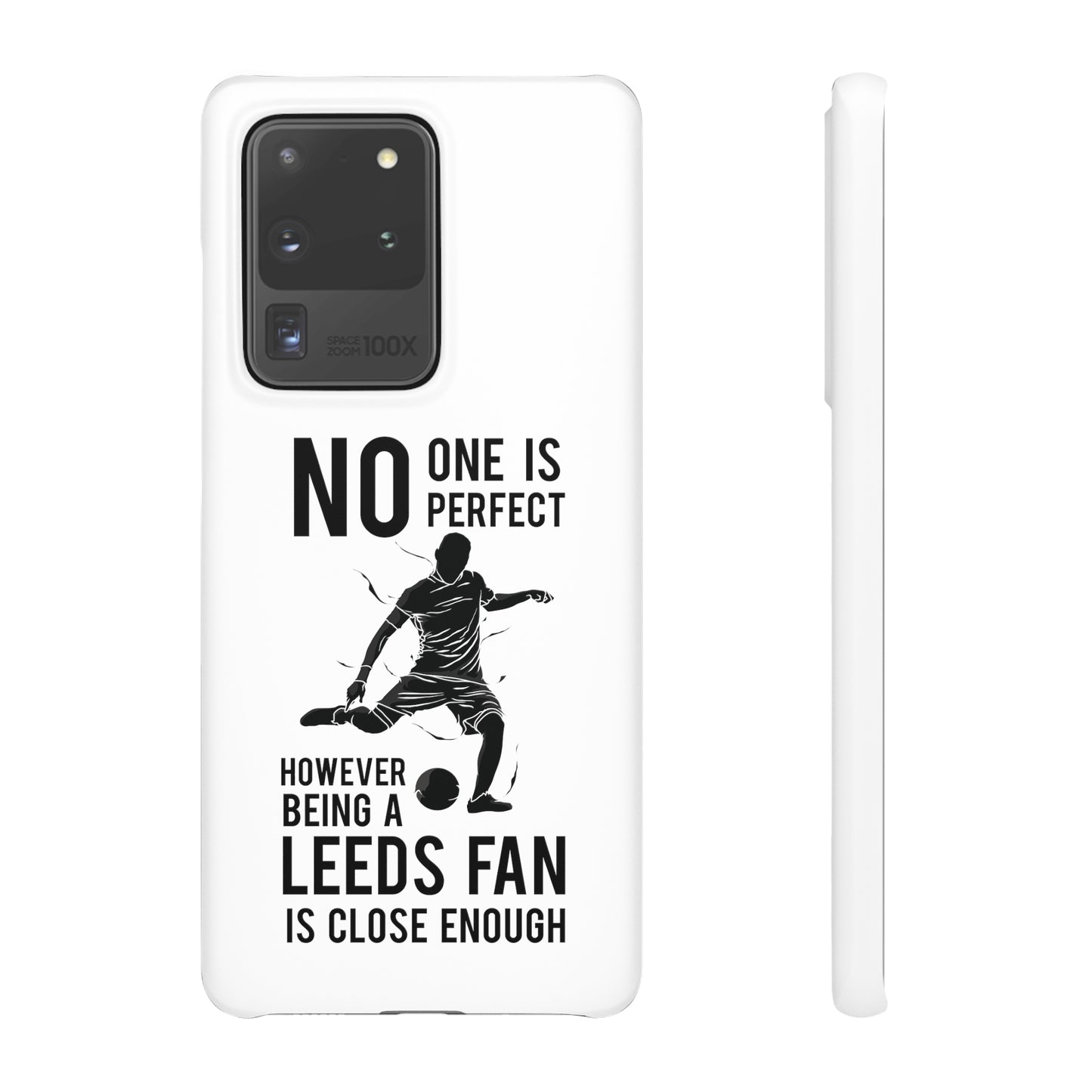 Snap Phone-deksel - No One Is Perfect However Being A Leeds Fan Is Close Enough