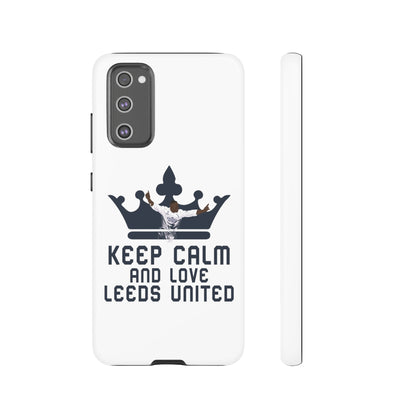 Tough Phone Case - Keep Calm and Love Leeds United