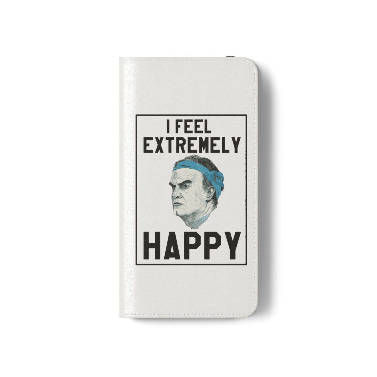 Flip Phone Case - Bielsa I Feel Extremely Happy