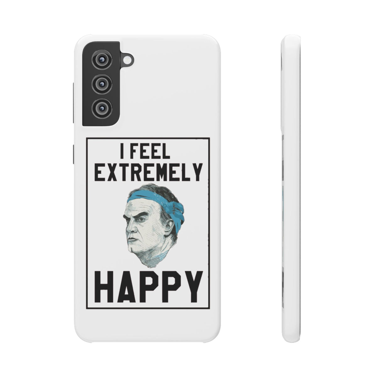 Snap Phone Case - Bielsa I Feel Extremely Happy