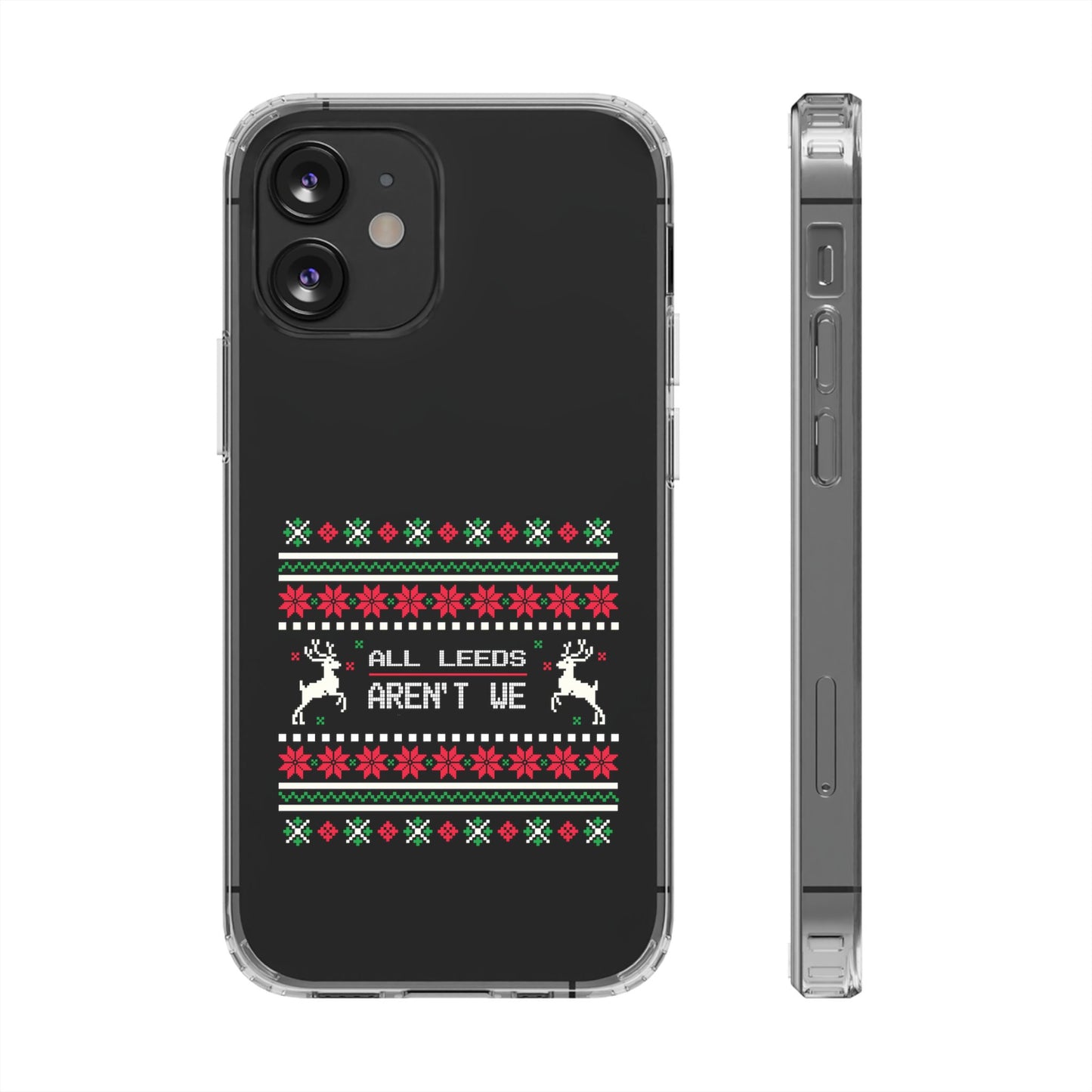 LUFC "All Leeds Aren't We" Clear  Impact-Resistant Case: Christmas  Edition