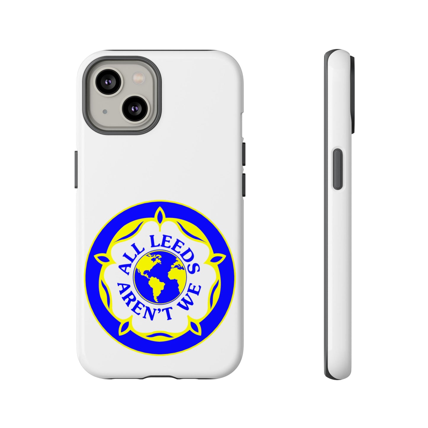 LUFC 'All Leeds Aren’t We' Phone  Case