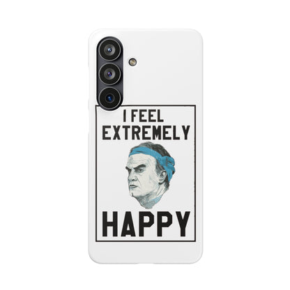 Snap Phone Case - Bielsa I Feel Extremely Happy
