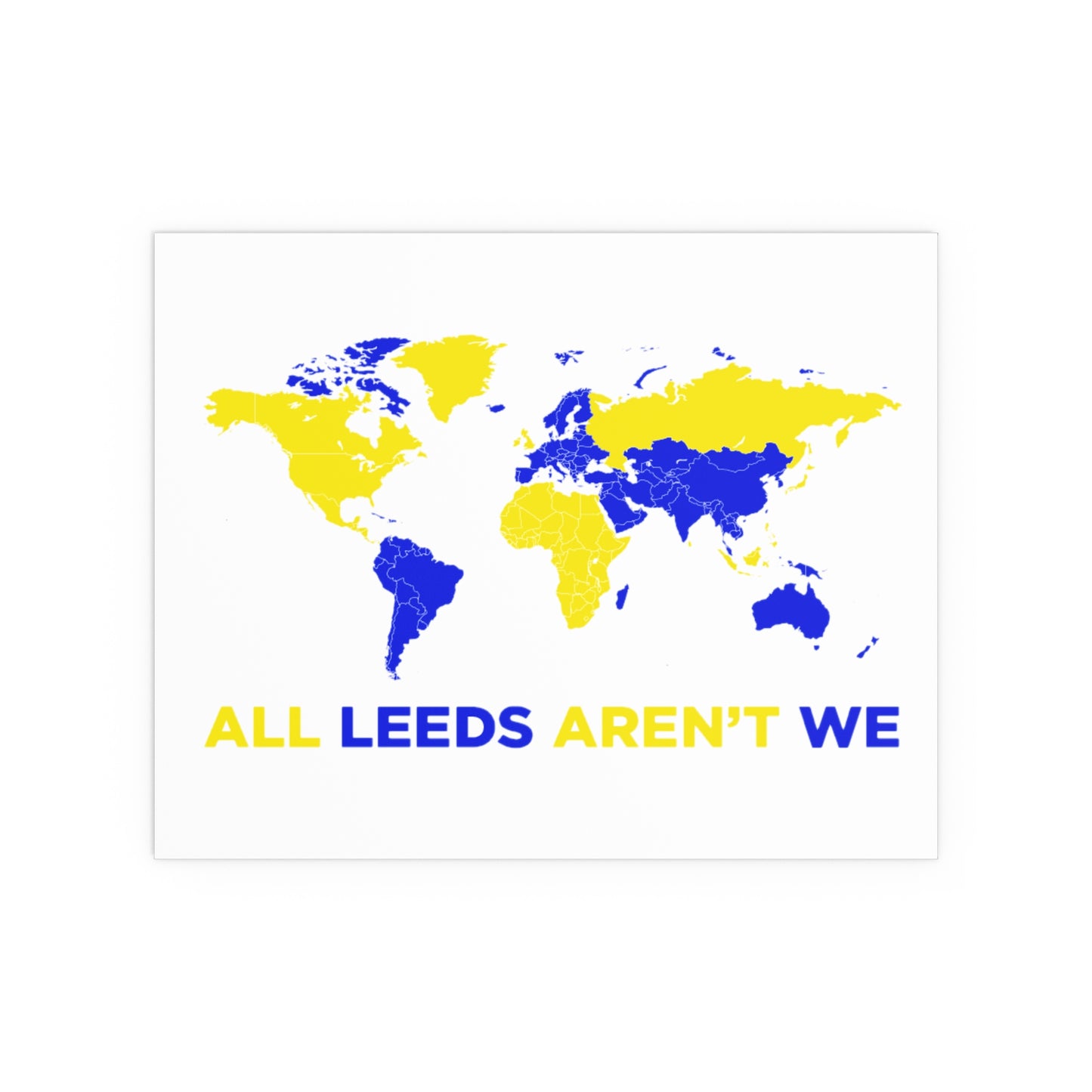 LUFC “All Leeds Aren’t We” Silk  Poster