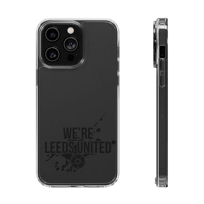 LUFC “We’re Leeds United” Clear  Impact-Resistant Case - Lufcnews.co.uk