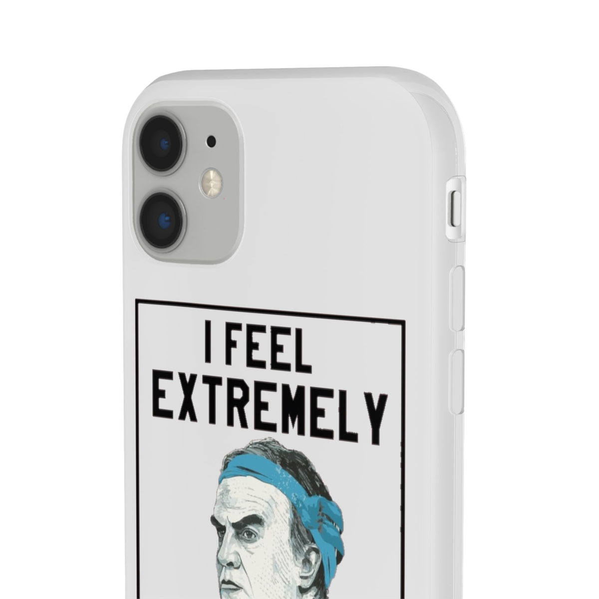 Flexi Cases - Bielsa I Feel Extremely Happy