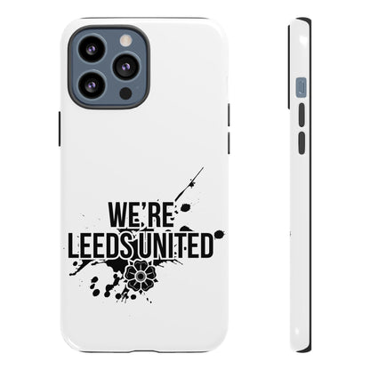 LUFC 'WE’RE LEEDS UNITED' Phone  Case - Lufcnews.co.uk