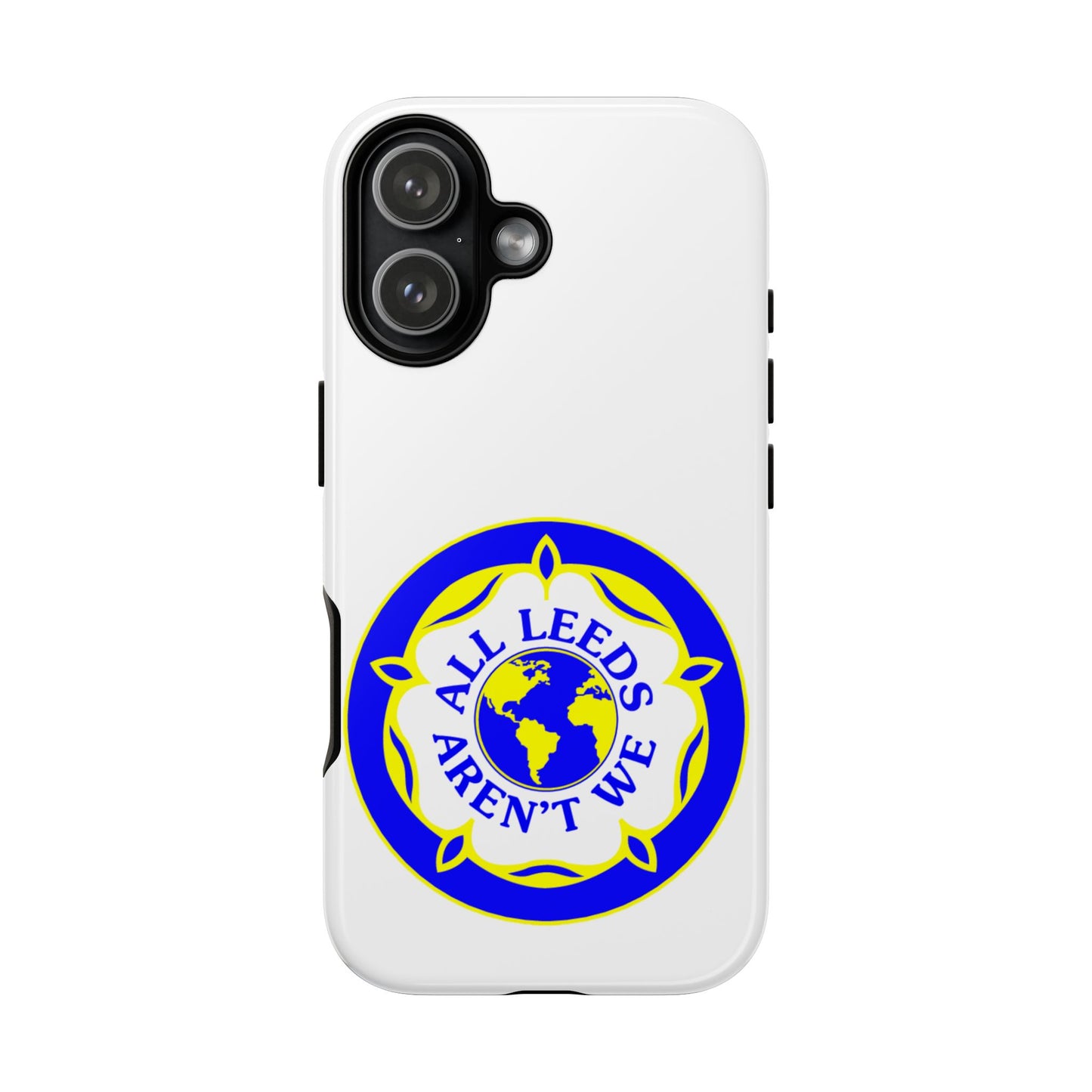 LUFC 'All Leeds Aren’t We' Phone  Case