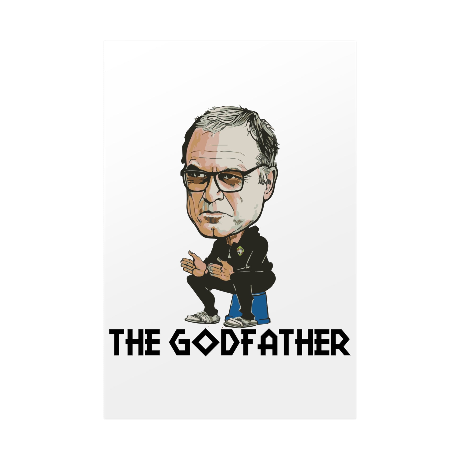 Bielsa the godfather on his bucket Poster