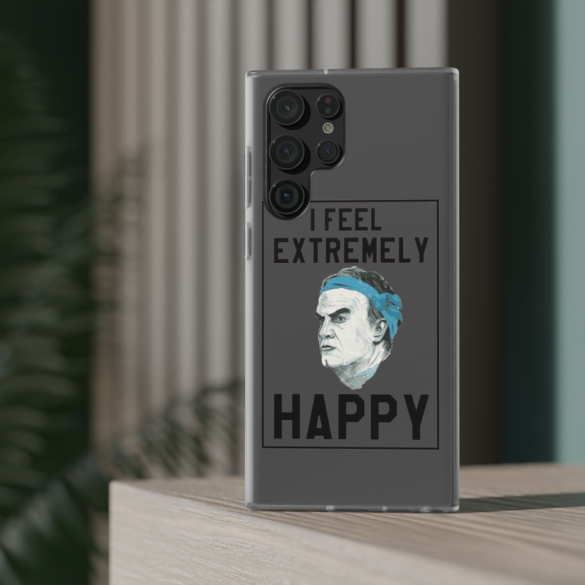 Flexi Cases - Bielsa I Feel Extremely Happy