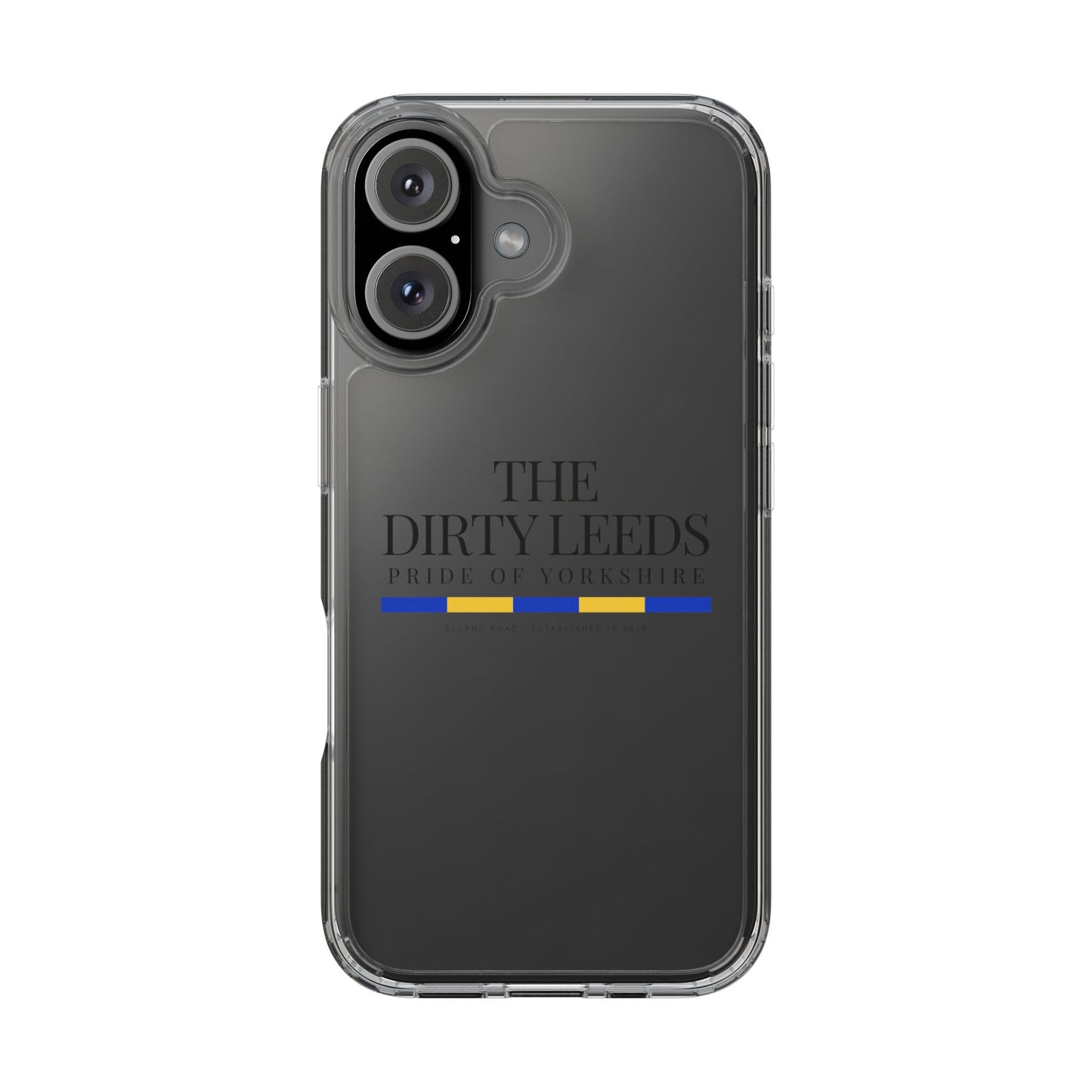 LUFC “The Dirty Leeds: Pride of  Yorkshire” Clear Phone Case - Lufcnews.co.uk