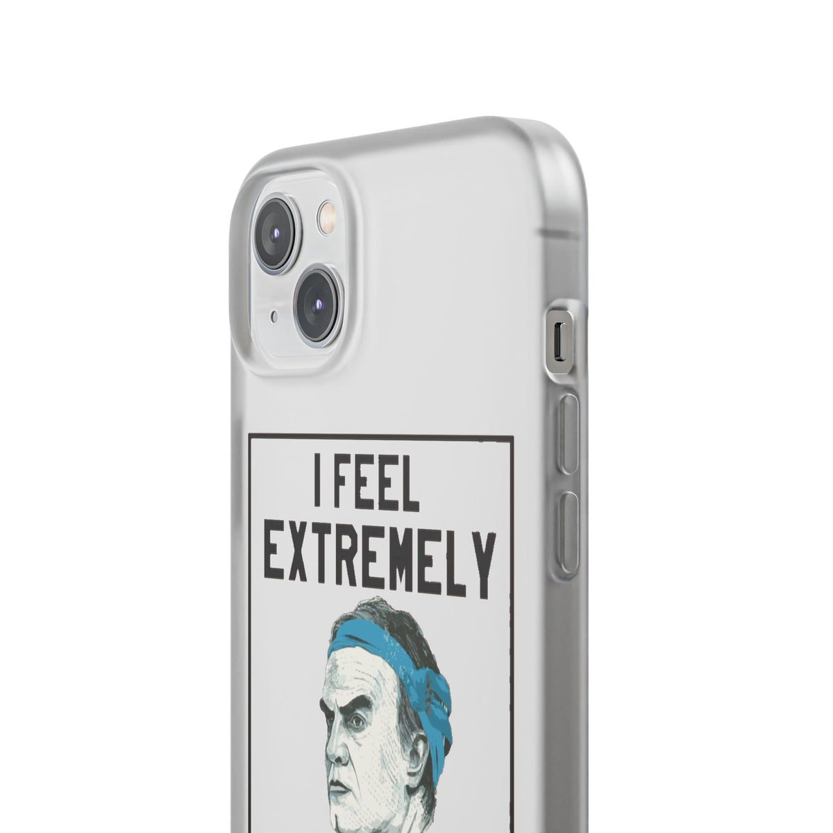 Flexi Cases - Bielsa I Feel Extremely Happy