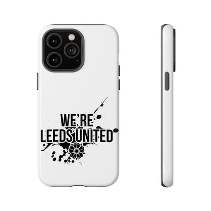 LUFC 'WE’RE LEEDS UNITED' Phone  Case - Lufcnews.co.uk