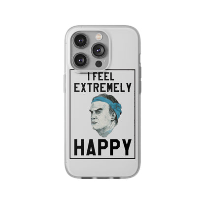 Flexi Cases - Bielsa I Feel Extremely Happy