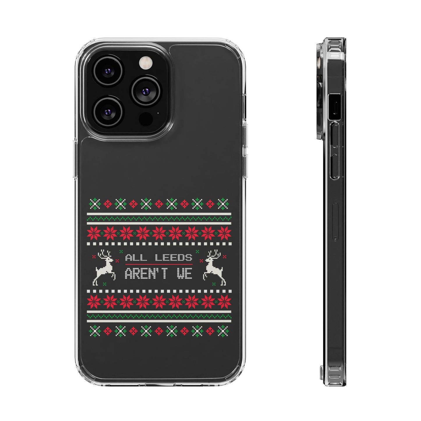 LUFC "All Leeds Aren't We" Clear  Impact-Resistant Case: Christmas  Edition