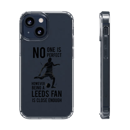 Tydligt telefonfodral - ingen är perfekt men att vara Leeds-fan är tillräckligt nära