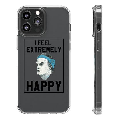 Clear Phone Case - Bielsa I feel Extremely Happy