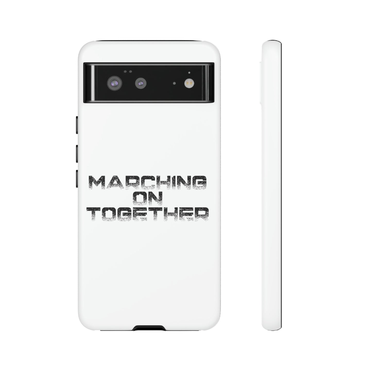 Marching On Together Tough Phone Case