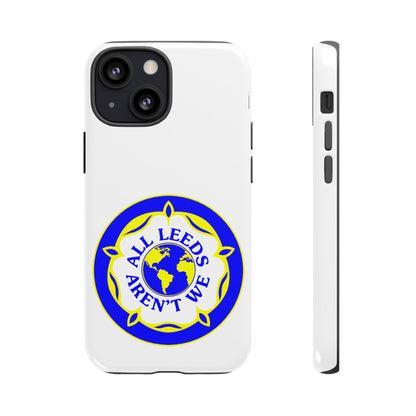 LUFC 'All Leeds Aren’t We' Phone  Case - Lufcnews.co.uk