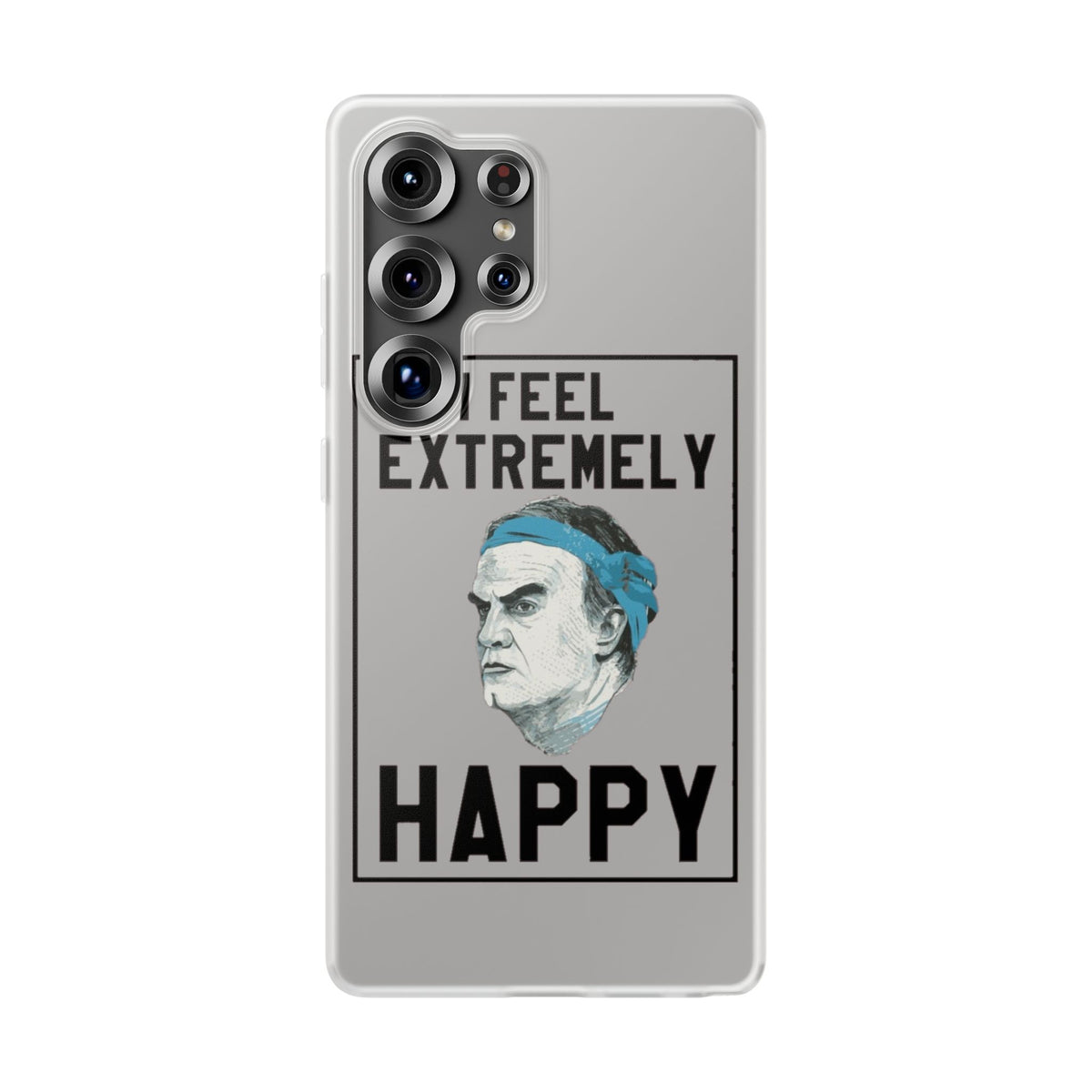Flexi Cases - Bielsa I Feel Extremely Happy