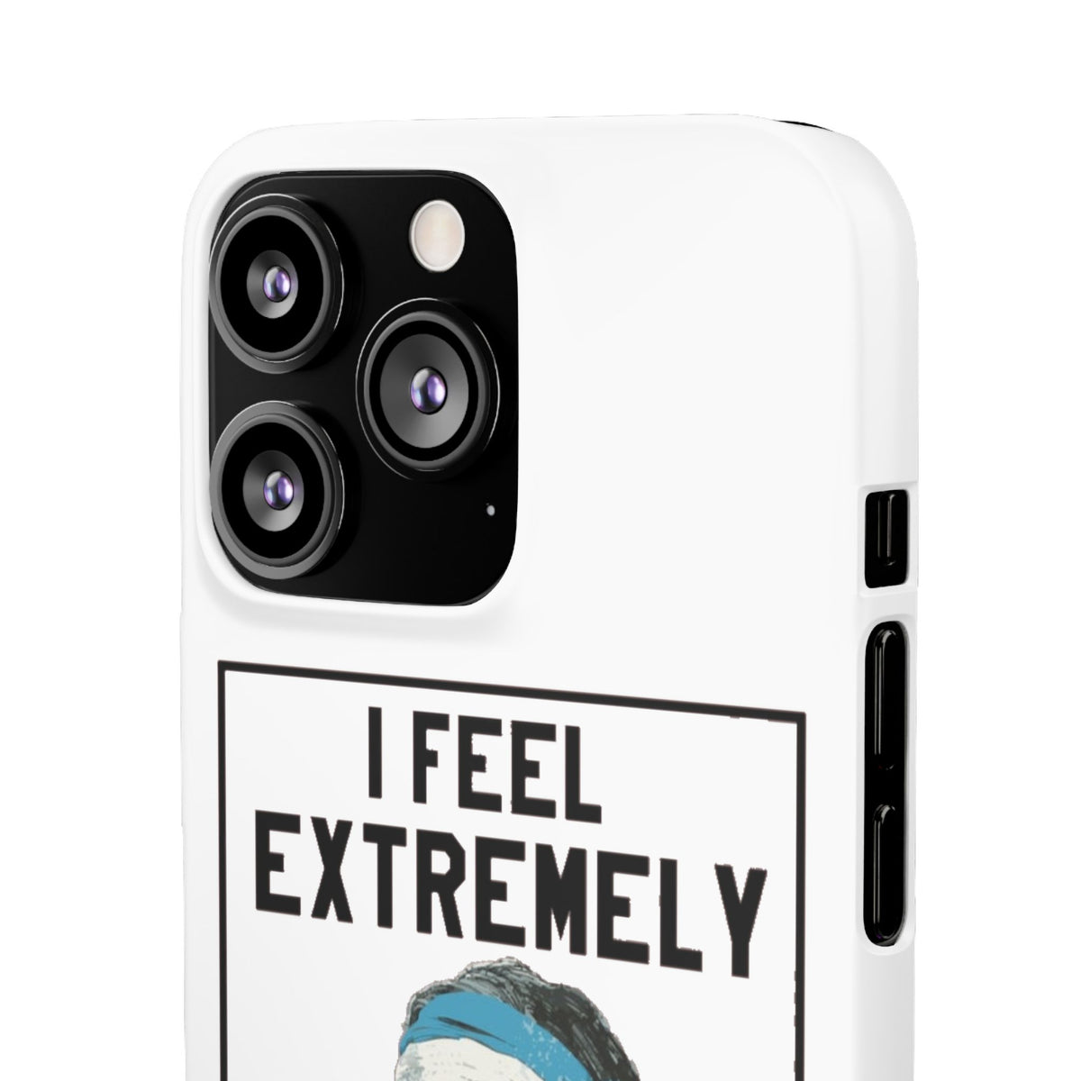 Snap Phone Case - Bielsa I Feel Extremely Happy