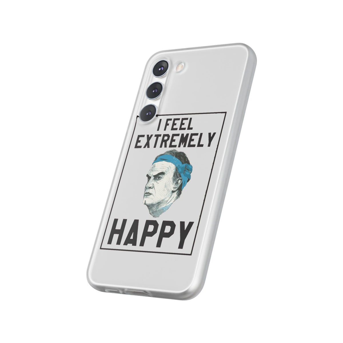 Flexi Cases - Bielsa I Feel Extremely Happy
