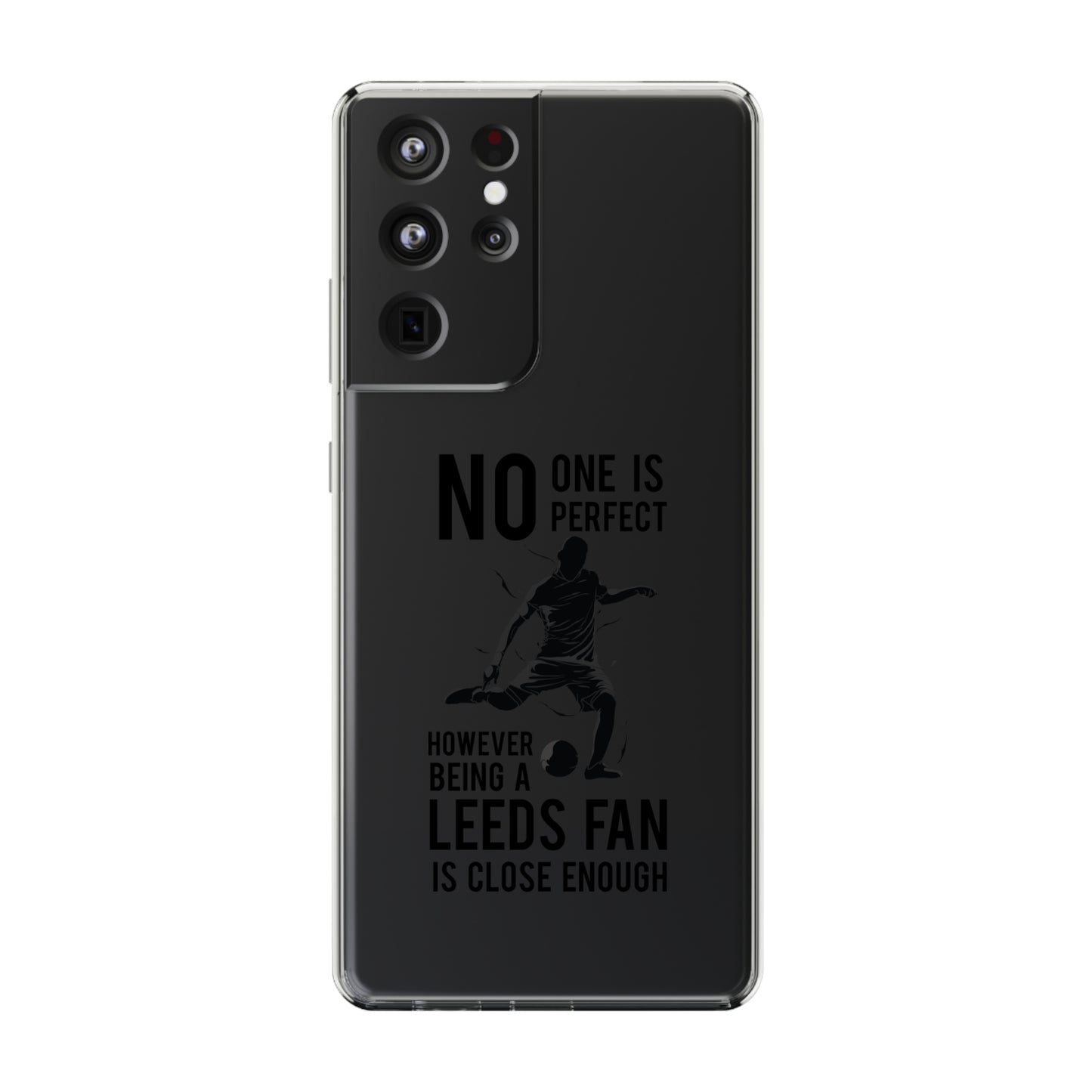 Funda transparente para teléfono: nadie es perfecto, sin embargo, ser fanático del Leeds está lo suficientemente cerca