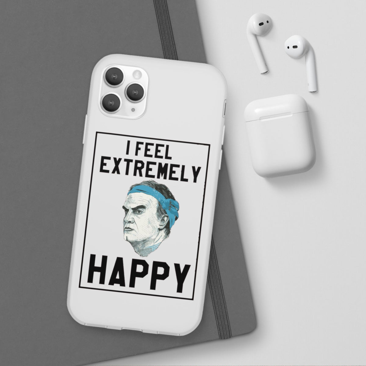 Flexi Cases - Bielsa I Feel Extremely Happy