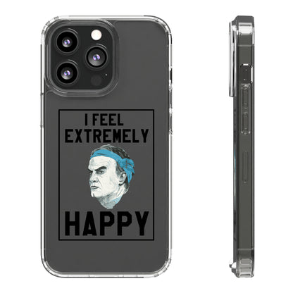 Clear Phone Case - Bielsa I feel Extremely Happy