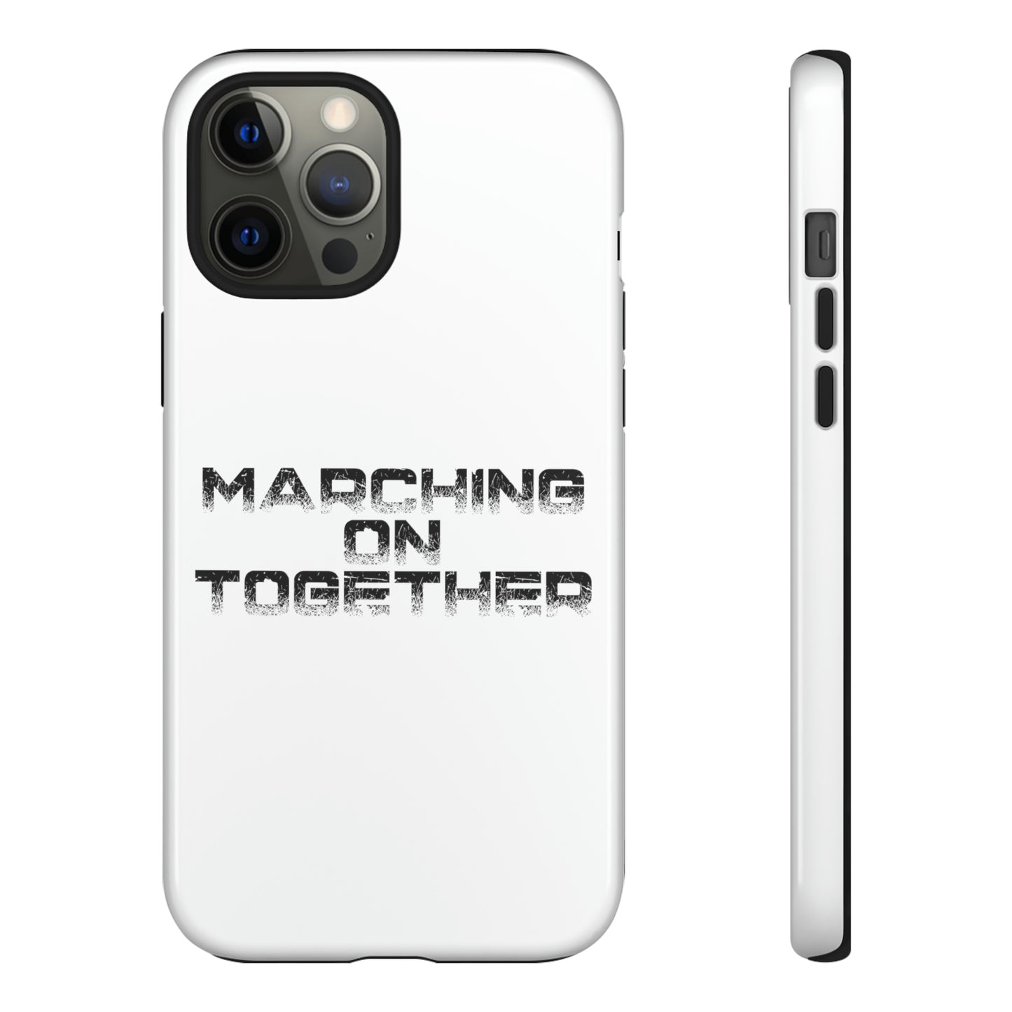 Marching On Together Tough Phone Case