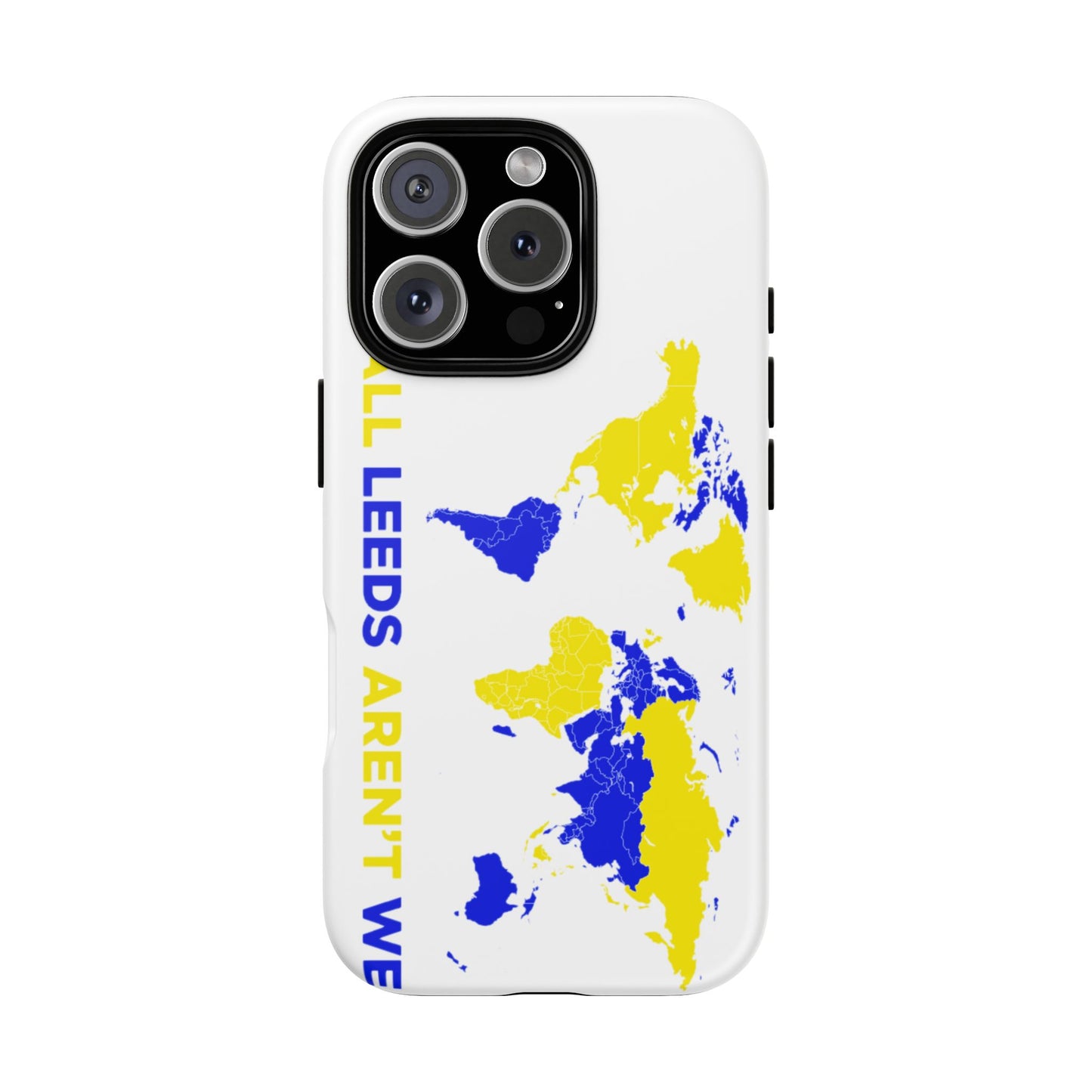 LUFC 'All Leeds Aren’t We' Phone  Case