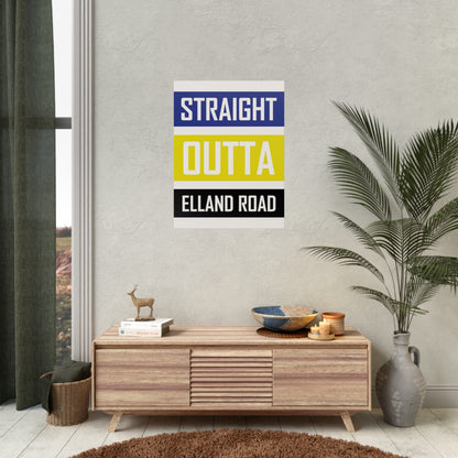 "Straight Outta Elland Road" Leeds united Poster