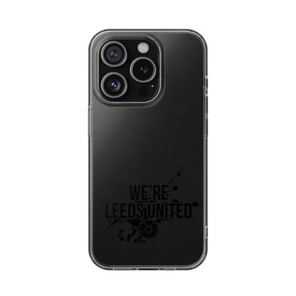 LUFC “We’re Leeds United” Clear  Impact-Resistant Case - Lufcnews.co.uk