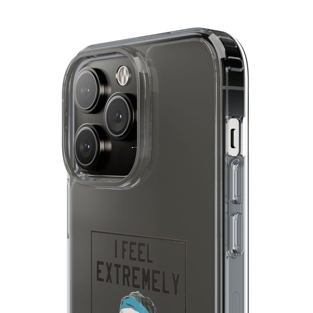 Clear Phone Case - Bielsa I feel Extremely Happy