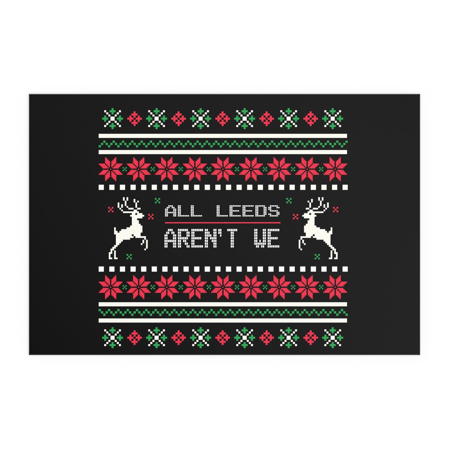 LUFC “All Leeds Aren’t We”  Christmas Design Logo Wall Art for  Home & Outdoors