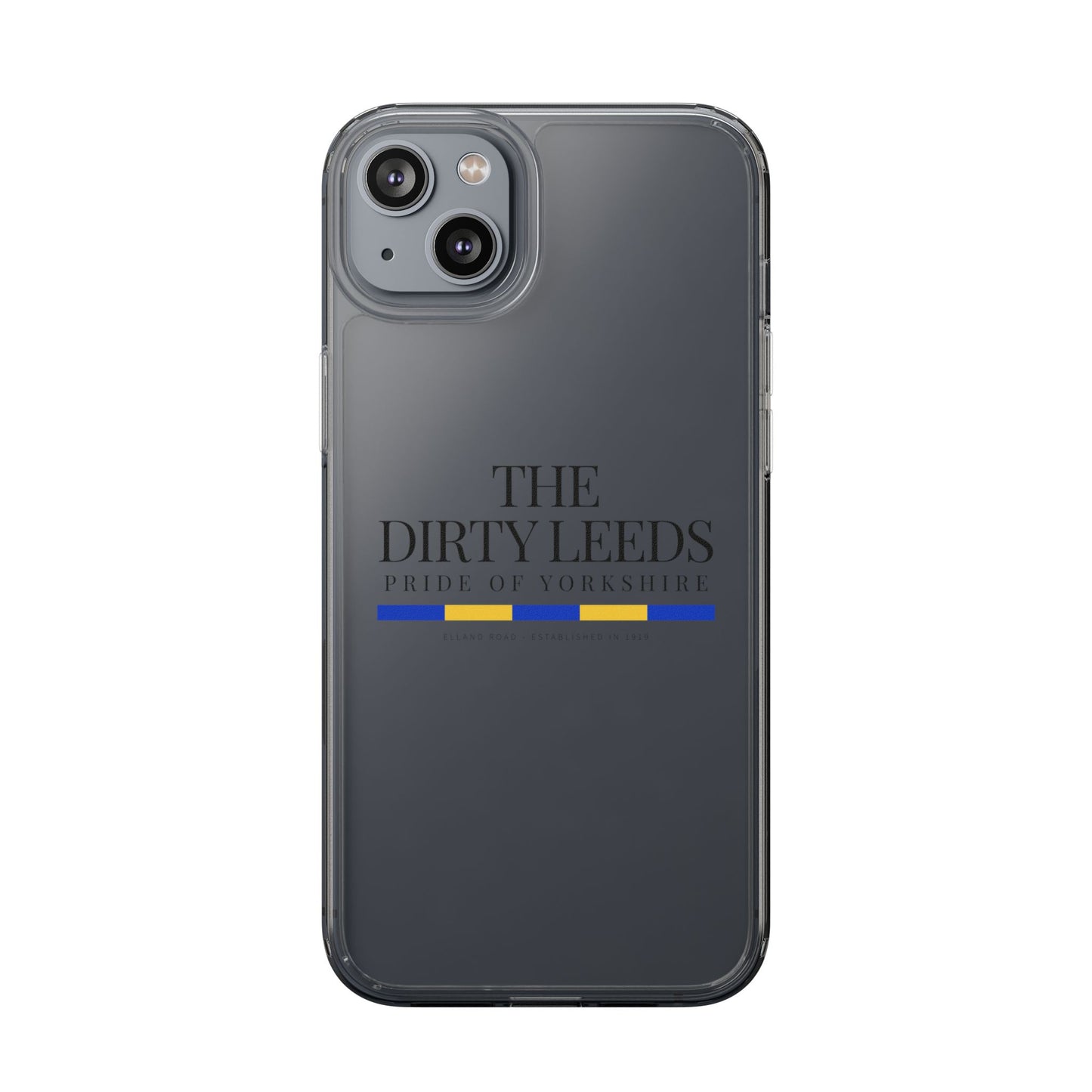 LUFC “The Dirty Leeds: Pride of  Yorkshire” Clear Phone Case - Lufcnews.co.uk