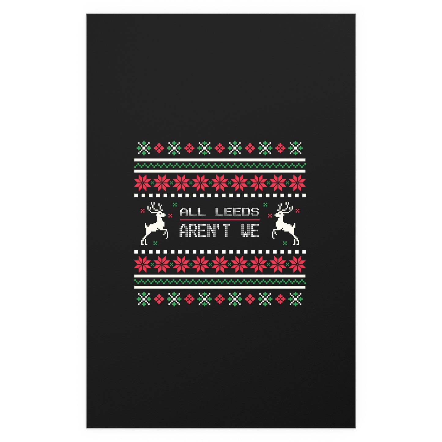 LUFC “All Leeds Aren’t We”  Christmas Design Logo Wall Art for  Home & Outdoors