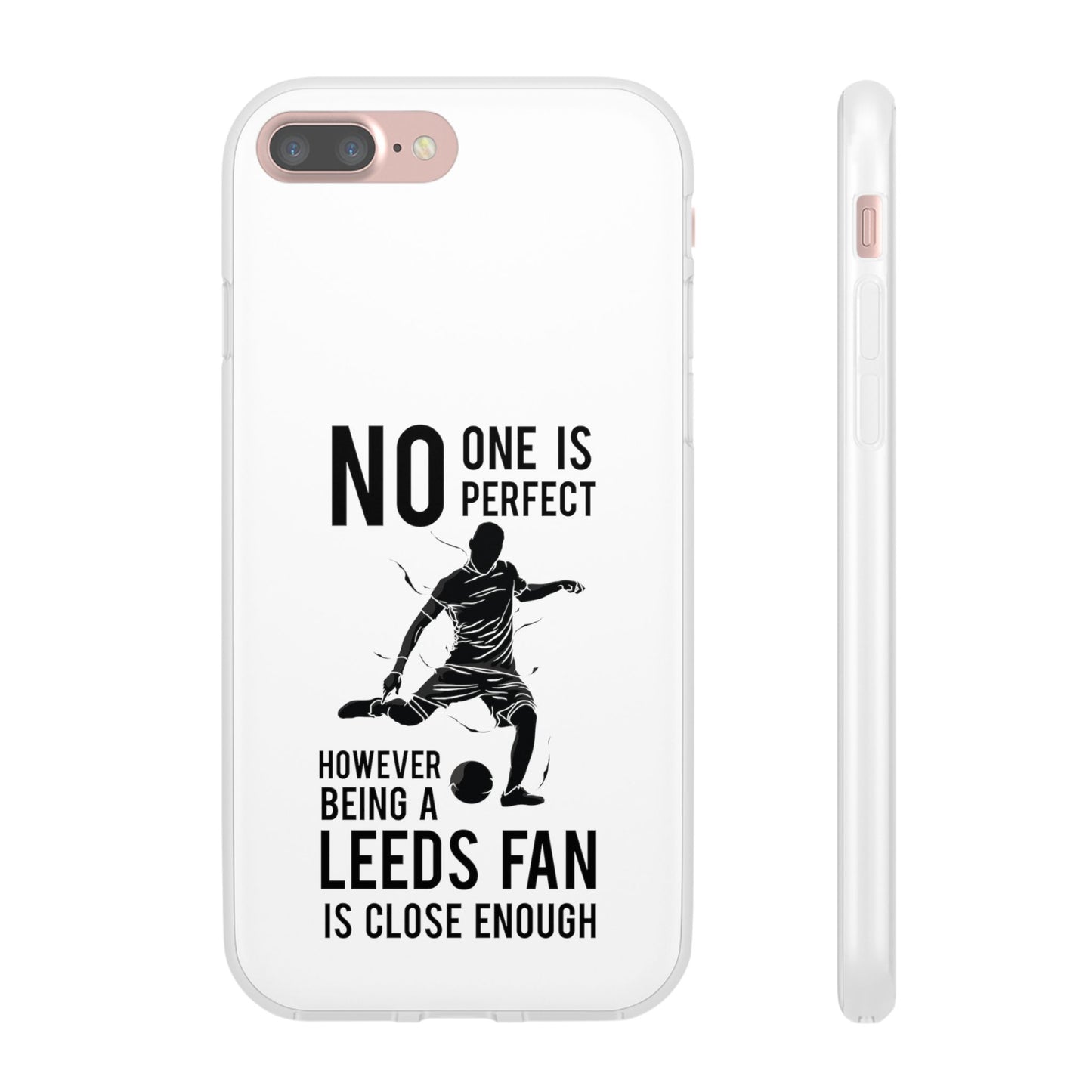 Flexi Cases - No One is Perfect However Being a Leeds fan Is Close Enough