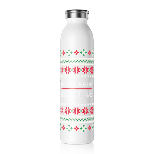20oz LUFC “ALL LEEDS AREN’T WE”  Christmas Design Slim Stainless  Steel Water Bottle