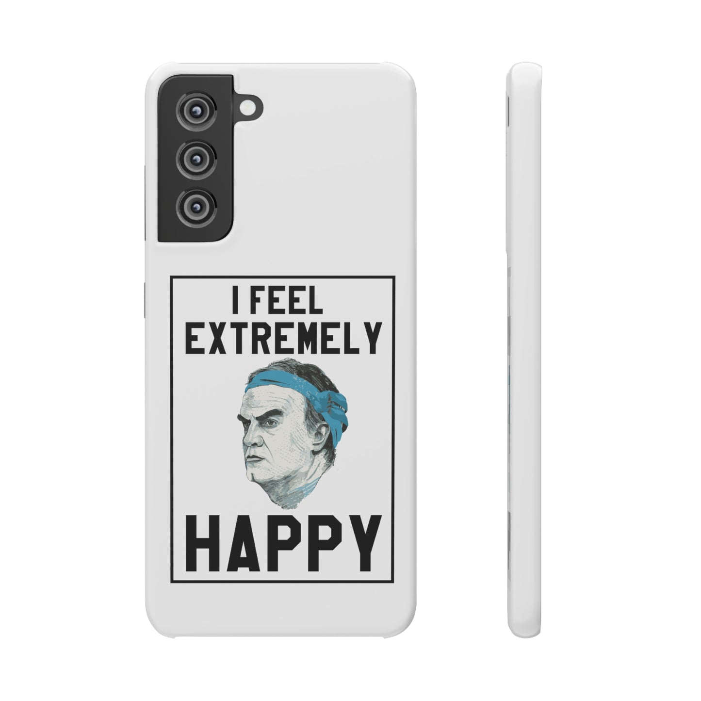 Snap Phone Case - Bielsa I Feel Extremely Happy