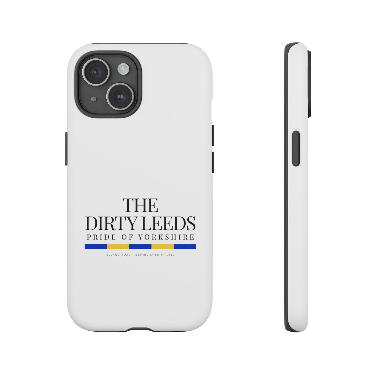 LUFC “The Dirty Leeds: Pride of  Yorkshire” Phone Case - Lufcnews.co.uk