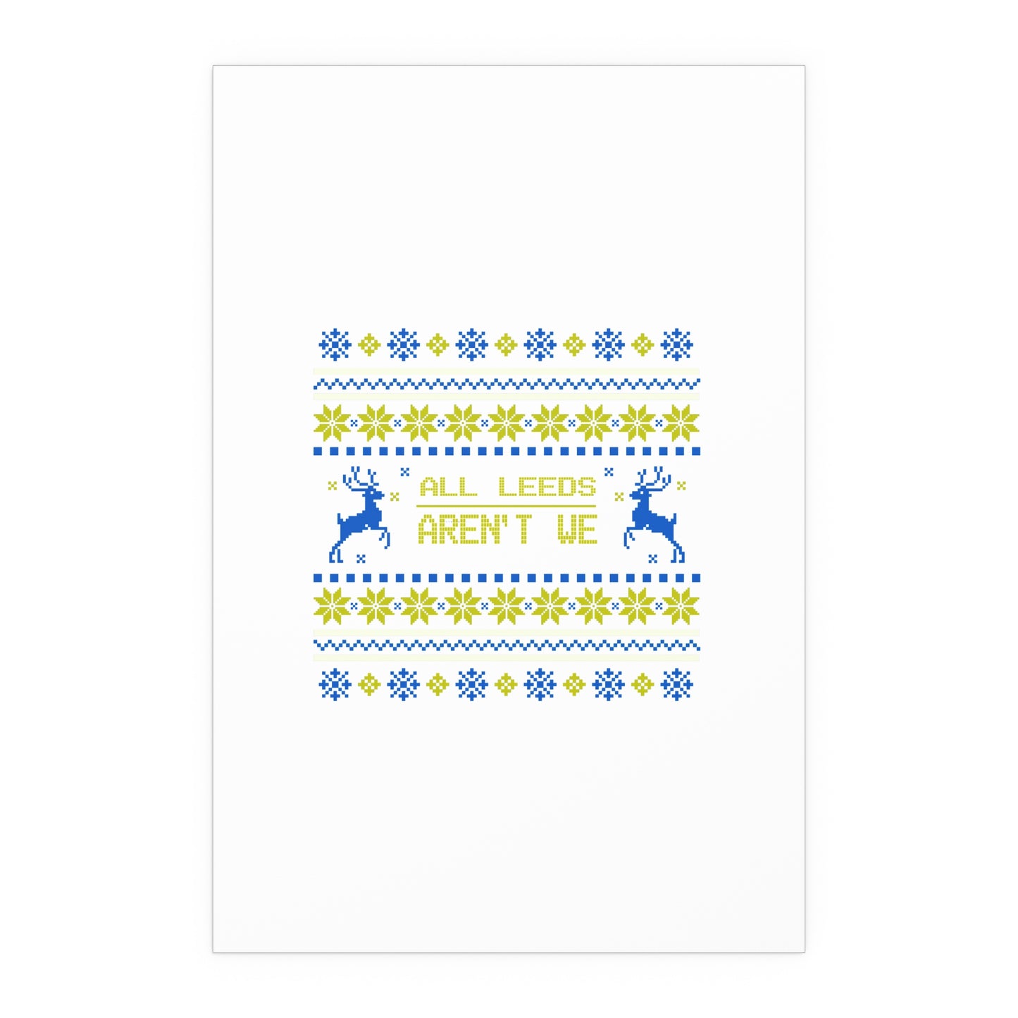 LUFC “All Leeds Aren’t We”  Christmas Design Wall Art for Home  & Outdoors