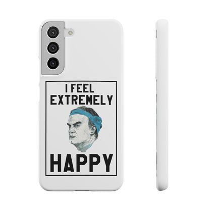 Snap Phone Case - Bielsa I Feel Extremely Happy